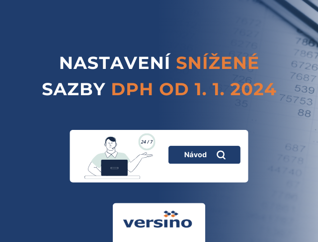 ⚠ Změna snížené sazby DPH od 1. 1. 2024 a jak se na ní připravit? 